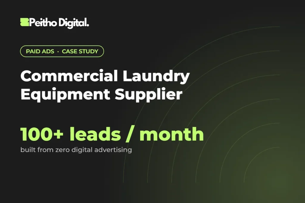 Commercial Laundry Equipment Supplier case study – 100+ leads / month built from zero digital advertising