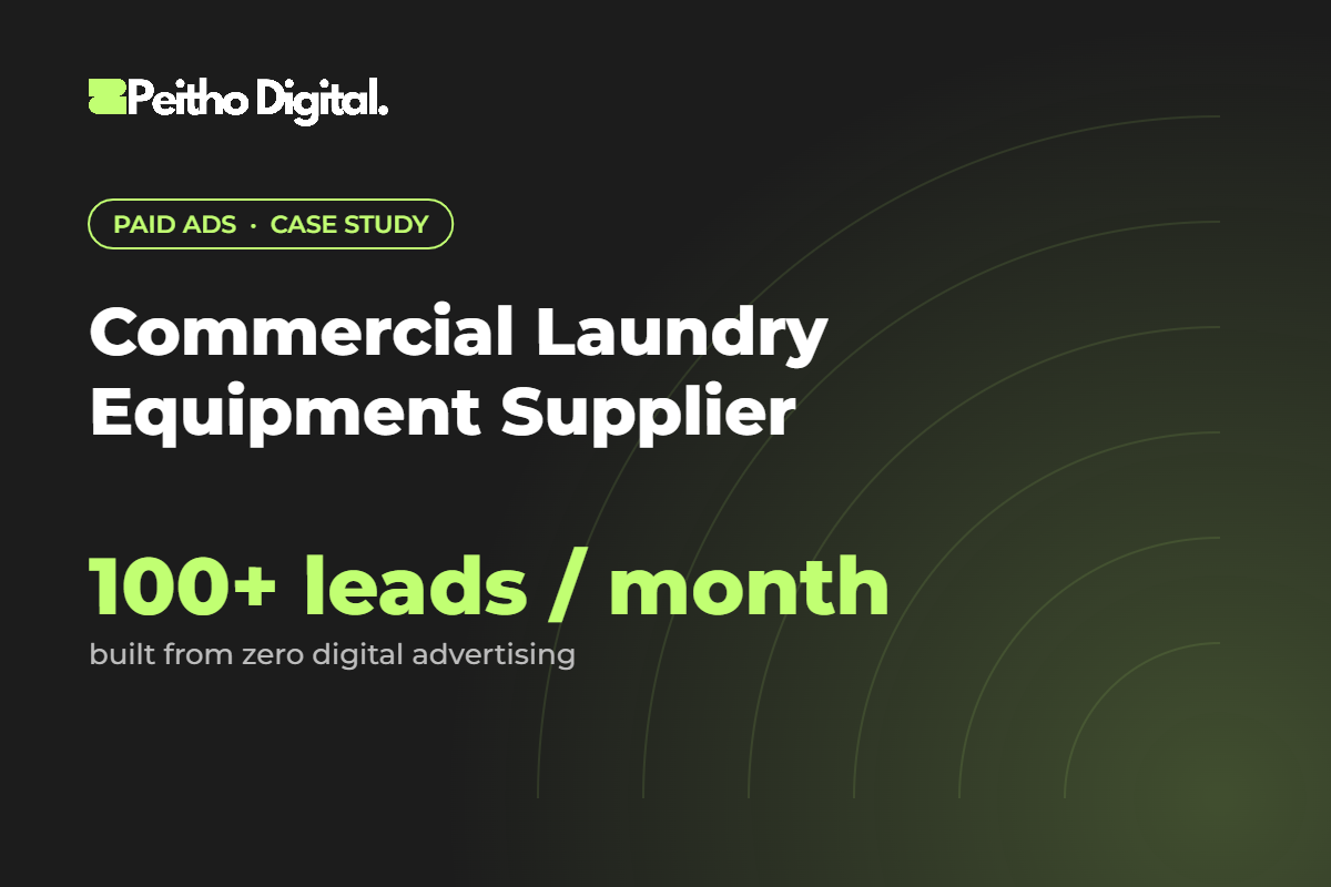 Commercial Laundry Equipment Supplier case study – 100+ leads / month built from zero digital advertising