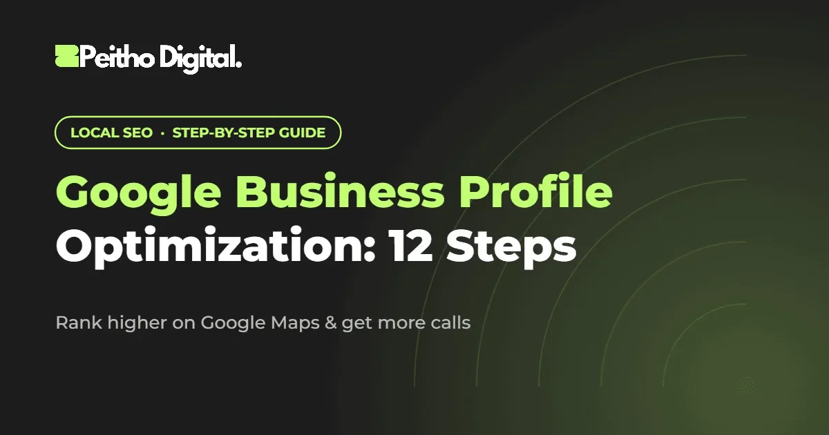 Google Business Profile Optimization: 12 Steps to Rank Higher on Google Maps