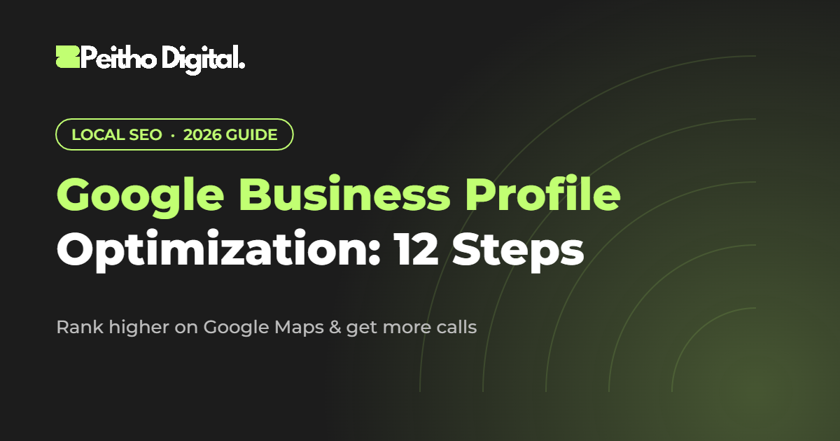 Google Business Profile Optimization: 12 Steps to Rank Higher on Google Maps