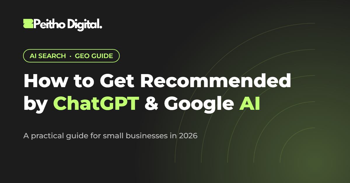 How to Get Your Business Recommended by ChatGPT & Google AI (2026 GEO Guide)